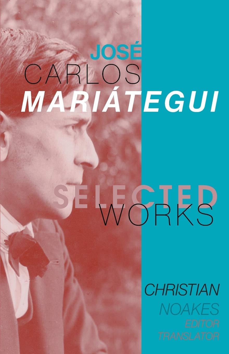 SELECTED WORKS OF JOSÉ CARLOS MARIÁTEGUI-FCOVER