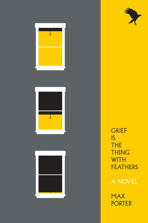 Grief Is the Thing with Feathers-- A Novel-FC