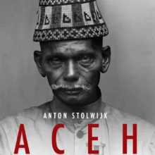 Aceh- Kisah Datang dan Terusirnya Belanda dan Jejak yang Ditinggalkan-FC
