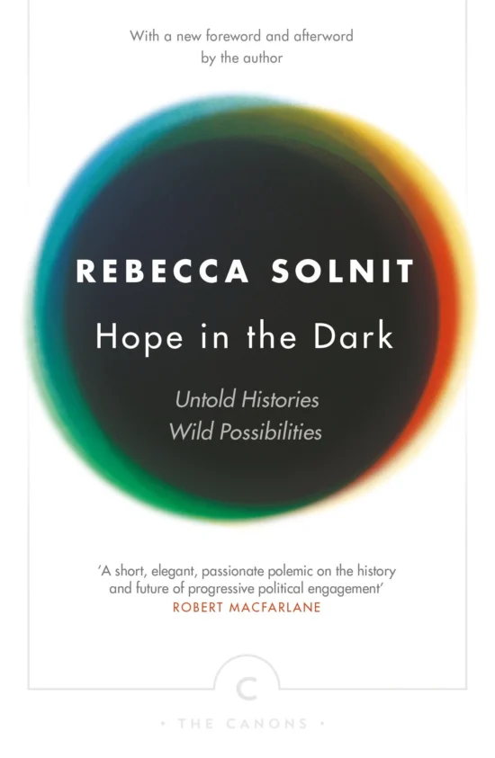 Hope in the Dark- Untold Histories Wild Possibilities