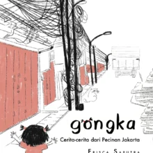 Gongka- Cerita-Cerita dari Pecinan Jakarta Gongka- Cerita-Cerita dari Pecinan Jakarta