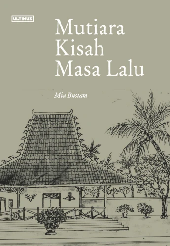 Mutiara Kisah Masa Lalu-Mia Bustam 4