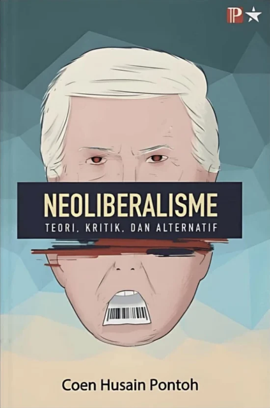 Neoliberalisme-Teori Kritik dan Alternatif