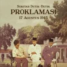 Detik-detik Proklamasi 17 Agustus 1945 Detik-detik Proklamasi 17 Agustus 1945