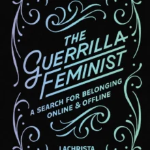 The Guerrilla Feminist