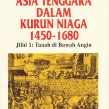 Asia-Tenggara-Dalam-Kurun-Niaga-1450-1680-Jilid-1-FC
