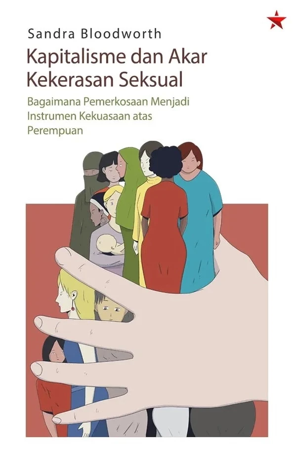 Kapitalisme dan Akar Kekerasan Seksual Kapitalisme dan Akar Kekerasan Seksual